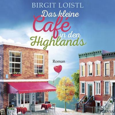 Das kleine Café in den Highlands (Große Gefühle in Schottland 1) - Birgit Loistl, Audio, 9788726893908