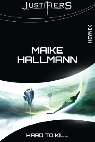 Maike Hallmann - Justifiers - Hard to kill: Justifiers-Roman 8 - Preis vom 11.10.2026 03:10:56 h