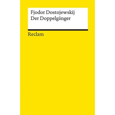 Der Doppelgänger, Taschenbuch von Fjodor M. Dostojewski, Reclam, Philipp, 978-3-15-014262-2
