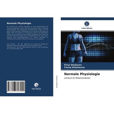 Normale Physiologie, Taschenbuch von Firuz Shukurov,Fariza Khalimova, Verlag Unser Wissen, 978-620-3-39844-1