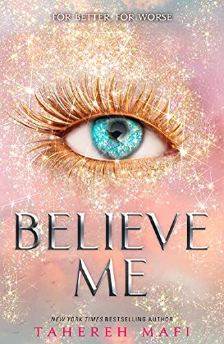 Tahereh Mafi - Believe Me (Shatter Me) - Preis vom 07.10.2026 11:45:10 h