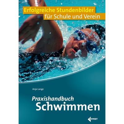 Praxishandbuch Schwimmen, Taschenbuch von Anja Lange, Limpert, 978-3-7853-1900-0