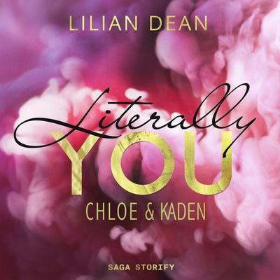 Literally You - Chloe & Kaden - Lilian Dean, Audio, 9788728533055