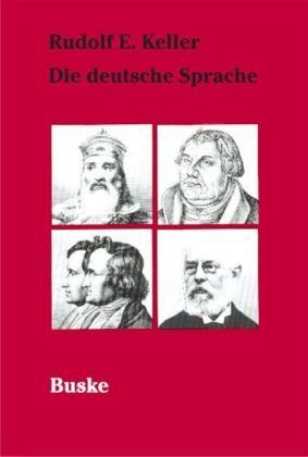 Rudolf E. Keller - Die Deutsche Sprache und ihre historische Entwicklung - Preis vom 30.09.2026 09:01:18 h