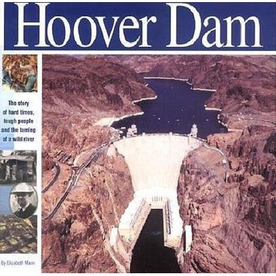 The Hoover Dam, Gebundene Ausgabe von Elizabeth Mann, Mikaya Press, 978-1-931414-02-9