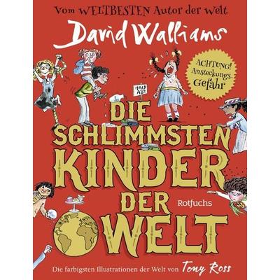 Die schlimmsten Kinder der Welt, Gebundene Ausgabe von David Walliams, Rotfuchs