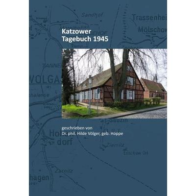 Katzower Tagebuch 1945, Taschenbuch von , BoD – Books on Demand, 978-3-8192-2428-7