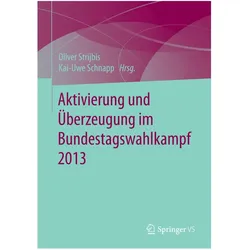 Aktivierung und Überzeugung im Bundestagswahlkampf 2013, Fachbücher
