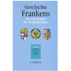 Geschichte Frankens bis zum Ausgang des 18. Jahrhunderts, Fachbücher von Andreas Spindler Kraus