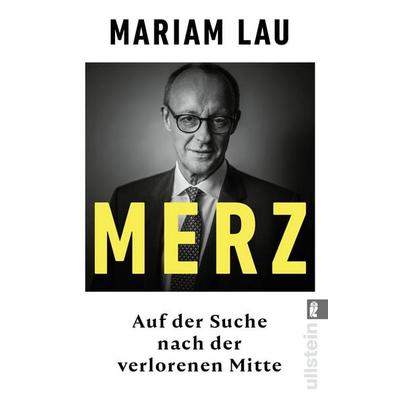 Merz, Taschenbuch von Mariam Lau, Ullstein Taschenbuch, 978-3-548-07428-3