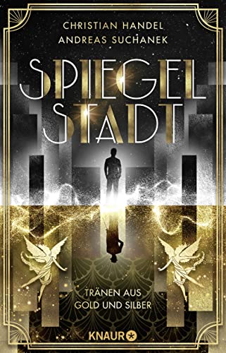 Christian Handel - Spiegelstadt. Tränen aus Gold und Silber: Roman Auftakt der romantisch-queeren Own Voice Urban Fantasy-Dilogie - Preis vom 04.10.2026 03:51:26 h