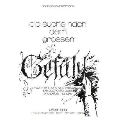 Die Suche nach dem «großen Gefühl», Taschenbuch von Christine Winkelmann, Peter Lang GmbH, Internationaler Verlag der Wissenschaften,