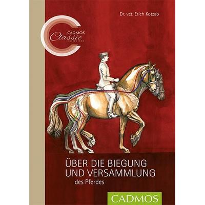 Über die Biegung und Versammlung des Pferdes, Taschenbuch von Erich Kotzab, Cadmos Verlag, 978-3-8404-0040-7