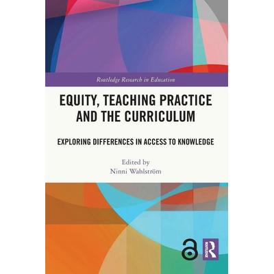 Equity, Teaching Practice and the Curriculum, Taschenbuch von Ninni (Linnaeus University, Sweden) Wahlstrom, Taylor and Francis, 978-1-03-211021-9