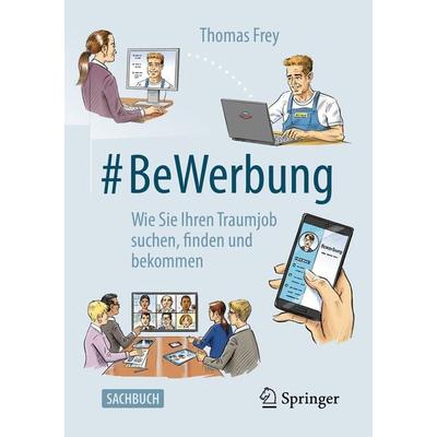 & BeWerbung, Taschenbuch von Thomas Frey, Springer Berlin, 978-3-662-62380-0