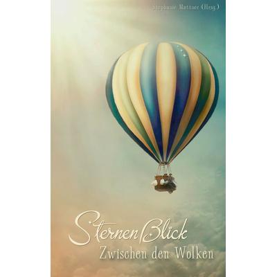Zwischen den Wolken, Taschenbuch von , BoD – Books on Demand, 978-3-7392-0333-1