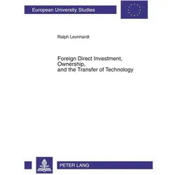 Foreign Direct Investment, Ownership, and the Transfer of Technology, Fachbücher von Ralph Leonhardt