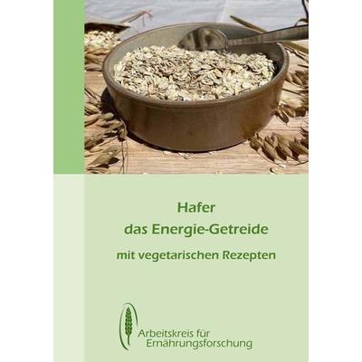 Hafer - das Energiegetreide, Paperback von Arbeitskreis f. Ernährungsforschung, Arbeitskreis f. Ernährungsforschung, 978-3-922290-28-5
