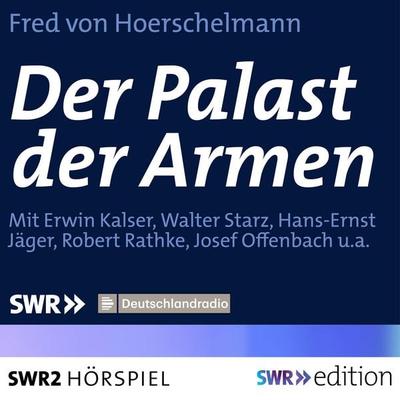 Der Palast der Armen - Fred Hoerschelmann, Audio, 9783956156199