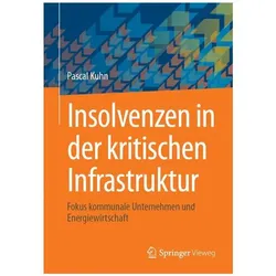 Insolvenzen in der kritischen Infrastruktur, Fachbücher von Pascal Kuhn