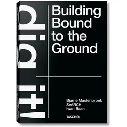 Bjarne Mastenbroek. Dig it! Building Bound to the Ground, Sachbücher von Bjarne Mastenbroek