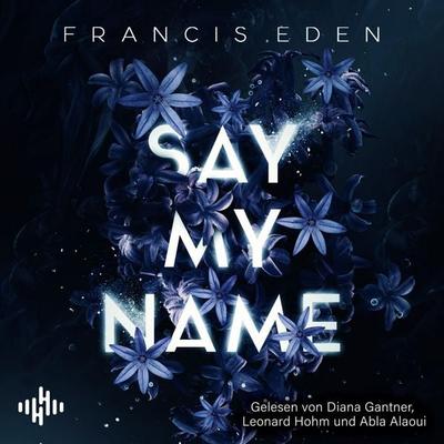 Say My Name - Francis Eden, Audio, 9783844942453