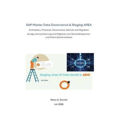 SAP-MDG-Handbuch zu Staging Area in SAP Master Data Governance, Taschenbuch von Hans-Georg Emrich, Epubli, 978-3-565-59649-2
