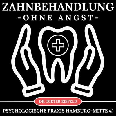 Zahn-Behandlung ohne Angst - Dieter Eisfeld, Audio, 9783989112636