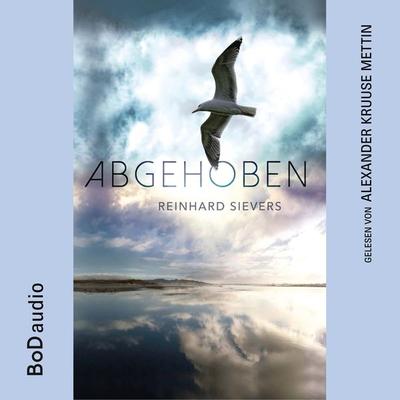 Abgehoben - Reinhard Sievers, Audio, 9783757867188