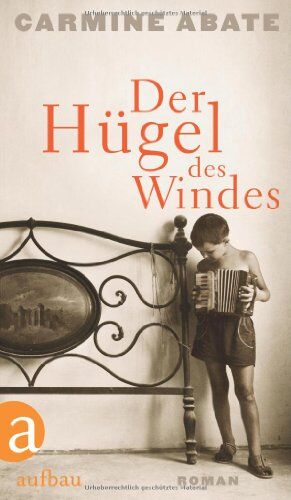Carmine Abate - Der Hügel des Windes: Roman - Preis vom 17.10.2026 19:25:27 h