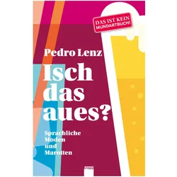 Isch das aues?, Belletristik von Pedro Lenz
