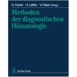 Methoden der diagnostischen Hämatologie, Fachbücher von Helmut Löffler, Heinz Huber, Viktoria Faber