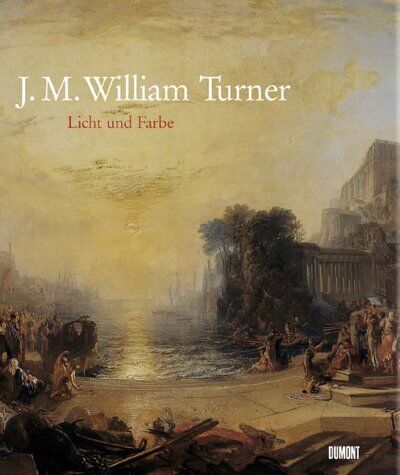 William Turner - J. M. William Turner. Licht und Farbe - Preis vom 30.09.2026 09:01:18 h