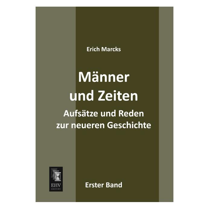 EHV-History Männer und Zeiten (Deutsch, Softcover, Erich Marcks) (55525702)