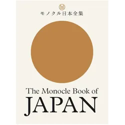 The Monocle Book of Japan, Ratgeber von Tyler Brule, Joe Pickard, Andrew Tuck, Fiona Wilson, Collectif