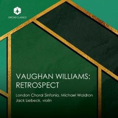Vaughan Williams: Retrospect - London Choral Sinfonia, CD