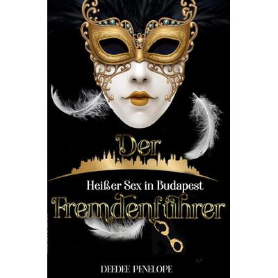 Der Fremdenführer, Taschenbuch von Deedee Penelope, Epubli, 978-3-7584-8852-8