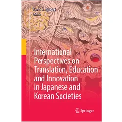 International Perspectives on Translation, Education and Innovation in Japanese and Korean Societies, Fachbücher von David G. Hebert