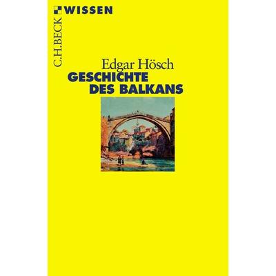 Geschichte des Balkans, Taschenbuch von Edgar Hösch, C.H. Beck, 978-3-406-50856-1