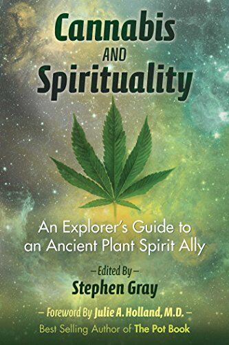 Stephen Gray - Cannabis and Spirituality: An Explorer’s Guide to an Ancient Plant Spirit Ally - Preis vom 30.09.2026 09:01:18 h