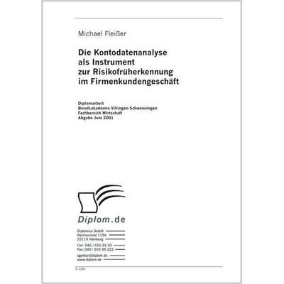 Die Kontodatenanalyse als Instrument zur Risikofrüherkennung im Firmenkundengeschäft, Taschenbuch von Michael Fleisser, GRIN, 978-3-8386-9383-5