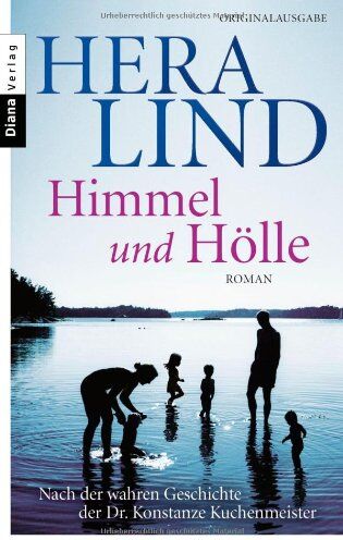 Hera Lind - Himmel und Hölle: Roman - Nach der wahren Geschichte der Dr. Konstanze Kuchenmeister - Preis vom 16.10.2026 11:41:07 h