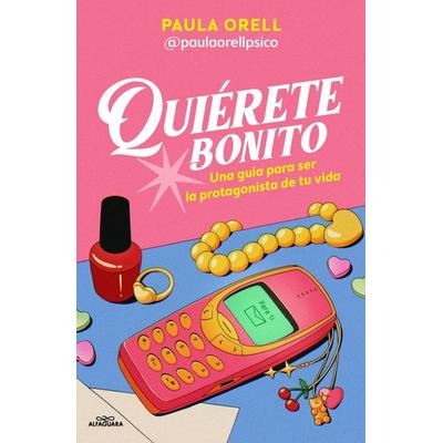 Quiã(c)Rete Bonito / Love Yourself Beautifully, Taschenbuch von Paula Orell, Penguin Random House Espagnol