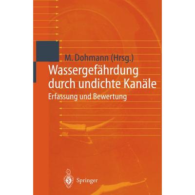 Wassergefährdung durch undichte Kanäle, Taschenbuch von , Springer Berlin, 978-3-642-63640-0