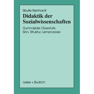 Didaktik der Sozialwissenschaften, Taschenbuch von Sibylle Reinhardt, VS Verlag für Sozialwissenschaften, 978-3-8100-1793-2