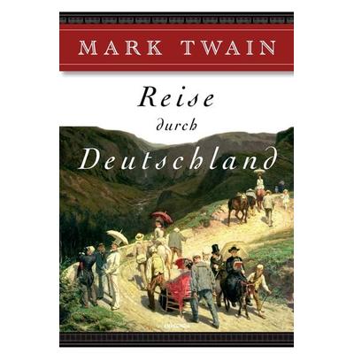 Reise durch Deutschland, Gebundene Ausgabe von Mark Twain, Anaconda, 978-3-86647-937-1