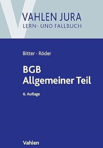 Georg Bitter - BGB Allgemeiner Teil (Vahlen Jura/Lern- und Fallbuch) - Preis vom 12.10.2026 11:37:12 h