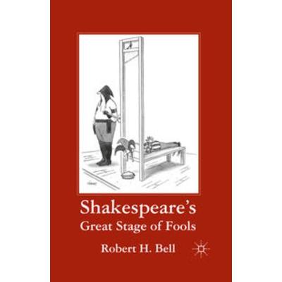 Shakespeare's Great Stage of Fools, Taschenbuch von R. Bell, Palgrave Macmillan US, 978-1-349-29645-3