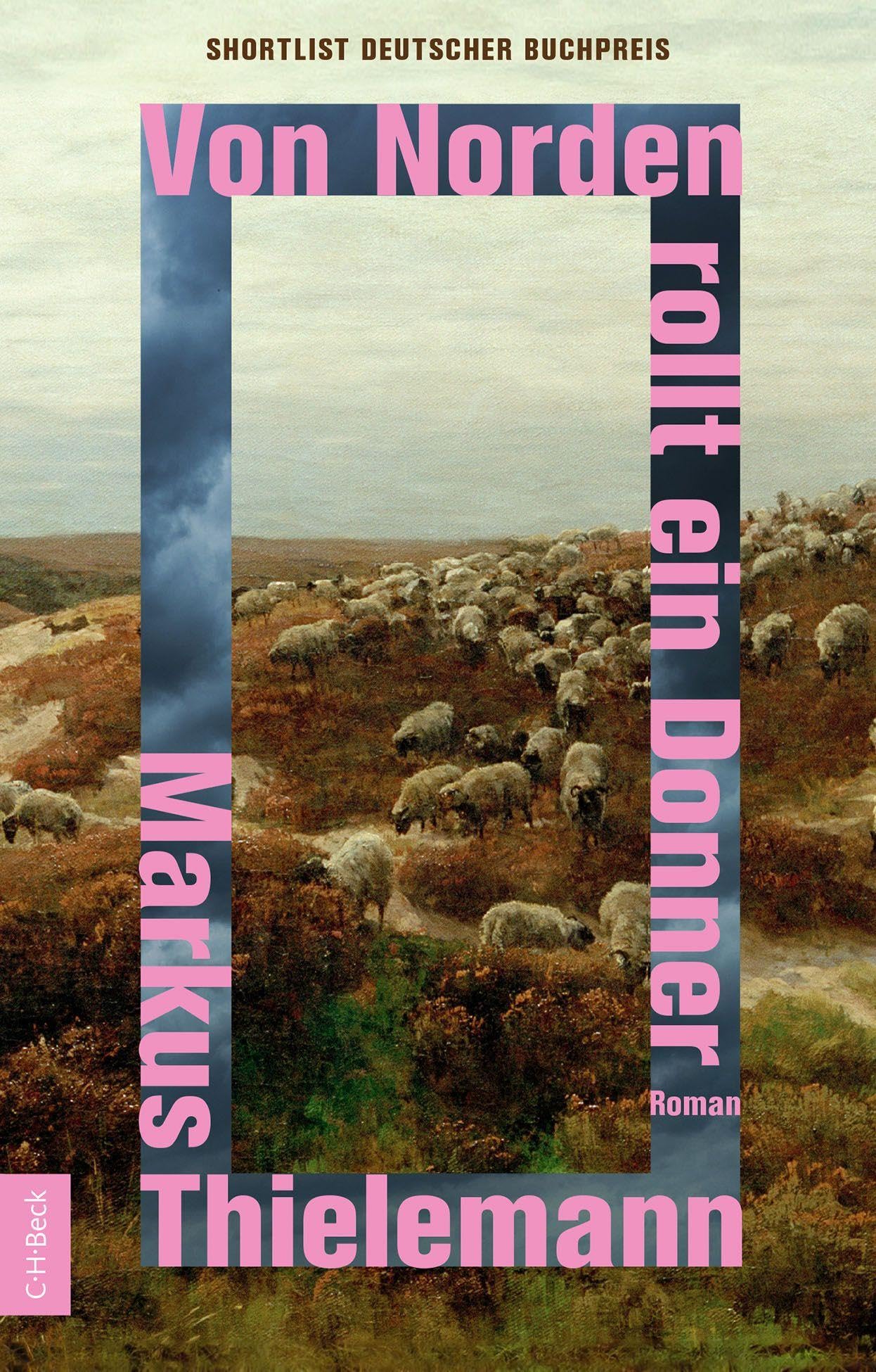 Markus Thielemann - Von Norden rollt ein Donner: Roman. Shortlist Deutscher Buchpreis 2024 - Preis vom 19.10.2026 19:33:35 h