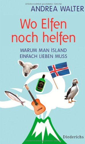 Andrea Walter - Wo Elfen noch helfen: Warum man Island einfach lieben muss - Preis vom 14.10.2026 23:07:16 h